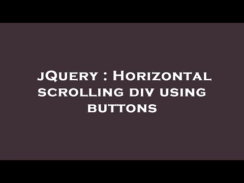 jQuery : Horizontal scrolling div using buttons