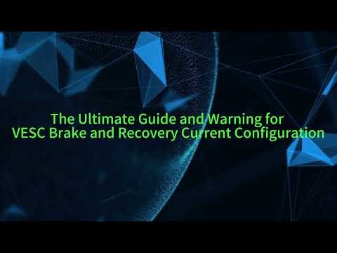 VESC Brake and Recovery Current Configuration Guide and Warnings