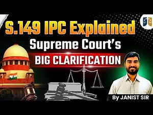 S.149 IPC Explained Supreme Court’s Big Clarification