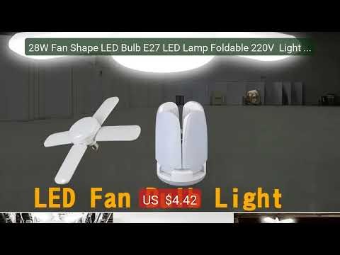 28W Fan Shape LED Bulb E27 LED Lamp Foldable 220V Light Bulbs... — Hot Deal 2026 | Limited Offer!