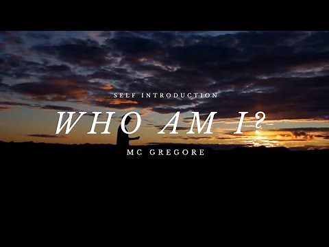 Who Am I? (Cinematic Self-Introduction) | Mc Gregore