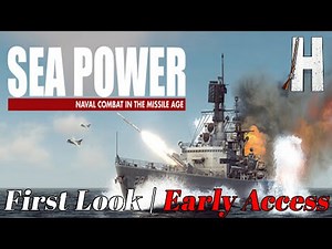 Sea Power: Naval Combat in the Missile Age | First Look | Early Access