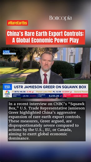 China’s Rare Earth Export Controls: A Global Economic Power Play In a recent interview on CNBC’s “Squawk Box,” U.S. Trade Representative Jamieson Greer highlighted China’s aggressive expansion of rare earth export controls. These measures, Greer argued, are disproportionately severe compared to actions by the U.S., EU, or Canada, aiming to exert global economic dominance. China’s restrictions target items containing rare earths, critical for technologies like smartphones and electric vehicles, e