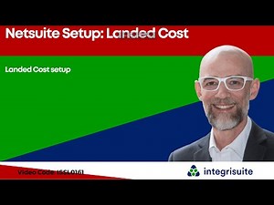 How to setup Landed Cost in NetSuite | Basic setup of Landed Cost Demo