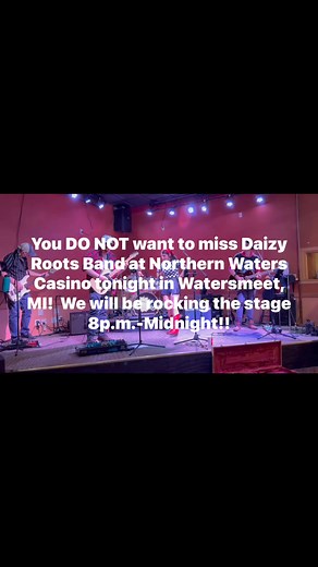 We want you to come and dance tonight at Northern Waters Casino! | Daizy Roots Band