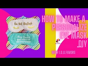 How To Personalize An Eye Mask DIY (Easy Tutorial)