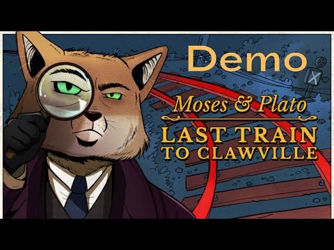 Moses & Plato - Last Train to Clawville DEMO