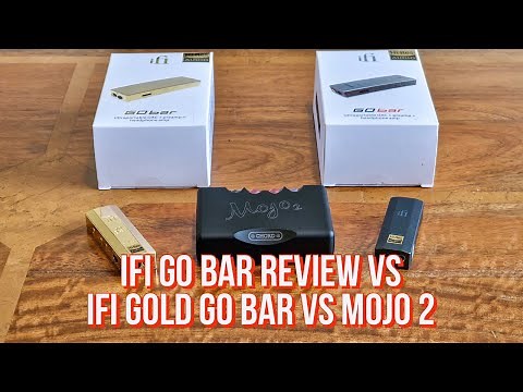 iFi Go Bar review vs iFi Gold Go Bar vs Chord Mojo 2