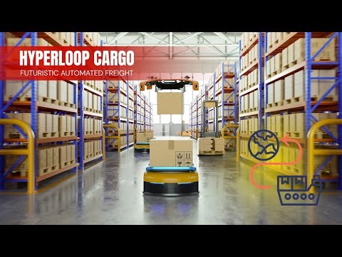 Hyperloop Cargo: The Future of Automated Freight Transport