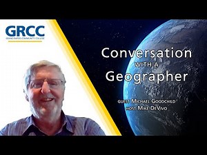Conversation with a Geographer: Dr. Michael Goodchild