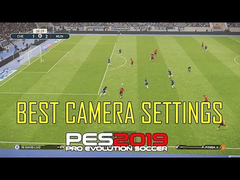 Best CAMERA Settings for PES 2019