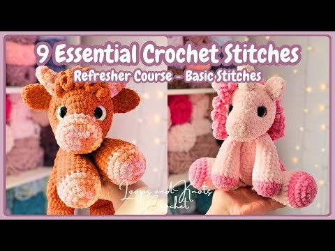 9 Essential Crochet Stitches for Amigurumi! ✨