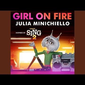 Girl On Fire (Inspired by Sing 2)