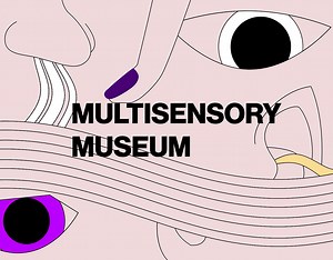 Multisensory Museum