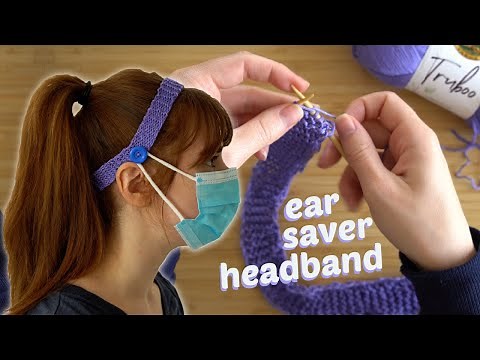 How to Knit an "Ear Saver" Button Headband for Face Masks!