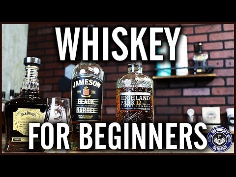 A Beginner's Guide to Whiskey!