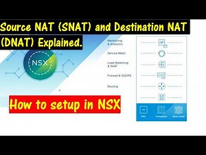 Source NAT and Destination NAT - Full Explanation and How to Setup in VMware NSX.