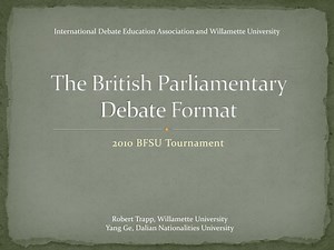 The British Parliamentary Debate Format - SlideServe