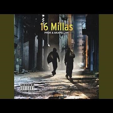 16 MILLAS