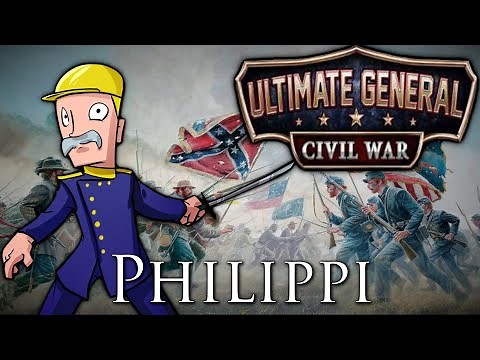 Ultimate General: Civil War | Union | Major General | Part 1 | Philippi