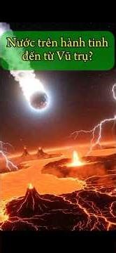 Nước trên Trái đất là đến từ Vũ trụ? #vutru #traidat #daiduong #shorts