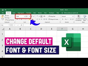 How To Change Default Font And Font Size In Microsoft Excel
