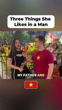 Three Things She Likes in a Man | Asking a Vietnamese Lady 🇻🇳