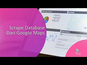 001 Tutorial Cara Mudah Scrape Data Dari google maps