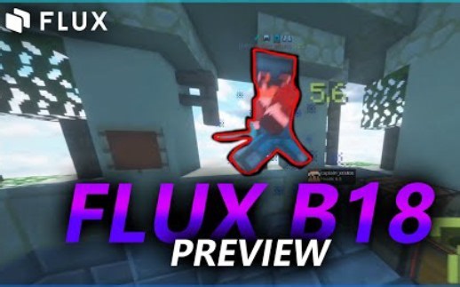 [补档/心灵澈风][ PREVIEW ] Flux B18 Hacknig wit Free config [Download]
