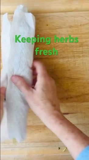 How to keep herbs fresh (and prevent them from getting slimy!).