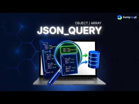 JSON_QUERY w SQL Server jak wyciągać obiekty i tablice z JSON