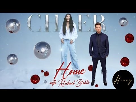 Cher - Home (with Michael Bublé) Lyrics