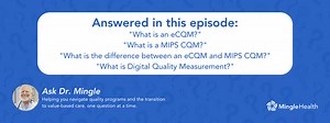 MIPS CQMs, eCQMs, and Digital Quality Measurement: What do you need to know?