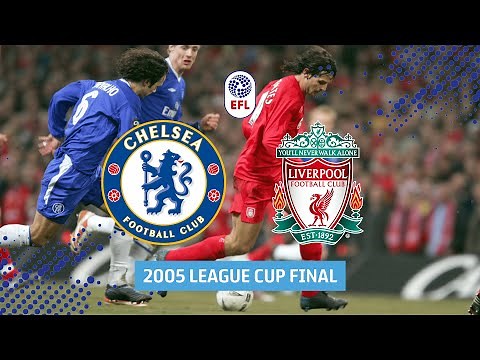 Chelsea v Liverpool 2005 League Cup Final in Full