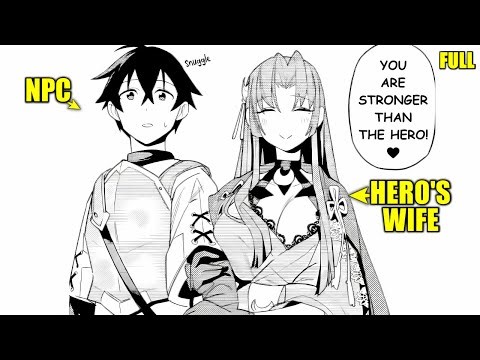 He REINCARNATES as an NPC, uses his GAME KNOWLEDGE to RISE above all and STEALS the HERO’s WIFE!