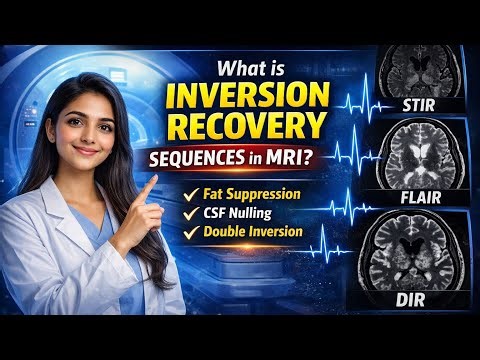 Inversion Recovery Sequences in MRI | STIR, FLAIR & DIR Explained Simply