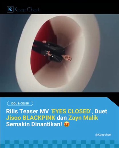 Wow baru teaser tapi dah bikin nggak sabarr saking bagusnya combo ini 😍 btw siapa nih yg ngide duetin Jisoo ama Zayn??? Sini aku mau sungkem dulu 😭🤭 #jisoo #blackpink #zayn #zaynmalik #kpopchart #kpopchartmedia #kc_hyun | Kpop Chart Media