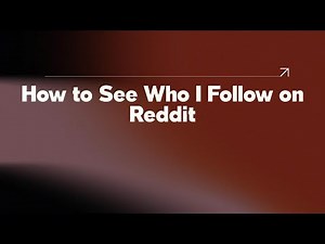 How to See Who I Follow on Reddit