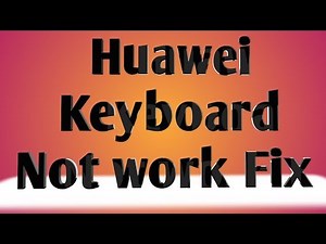 Huawei keyboard not showing
