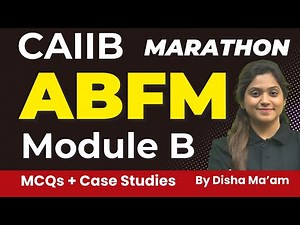 CAIIB ABFM Marathon | ABFM Module B all unit Marathon by Disha Ma'am