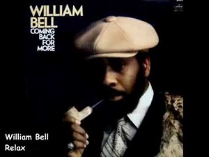 William Bell - Relax (1977)