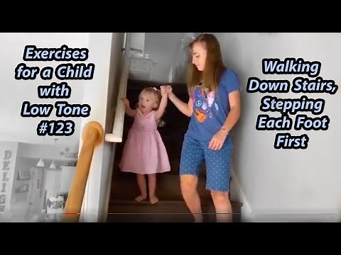 #123 Walking Down Stairs, Stepping Each Foot: Exercises for a Child with Low Tone