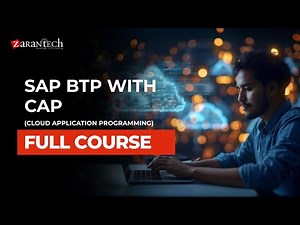 SAP BTP with CAP (Cloud Application Programming) Full Course | ZaranTech