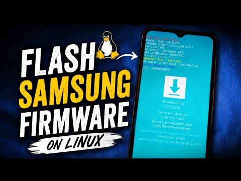 How to flash Samsung Firmware on Linux