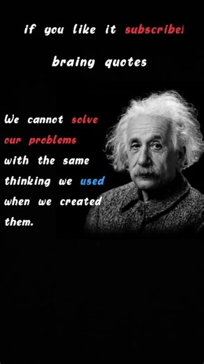 We cannot solve our problems with the same thinking we used when we created them.