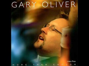 I Will Trust in You - Gary Oliver