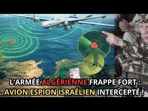 L’Armée Algérienne Intercepte un Avion Espion Israélien Tentant d’Entrer dans le Ciel Algérien