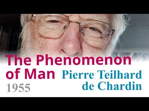 Pierre Teilhard de Chardin "The Phenomenon of Man" review