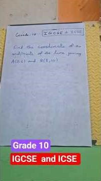 Grade 10 Mathematics IGCSE and ICSE. Important question.(midpoint).