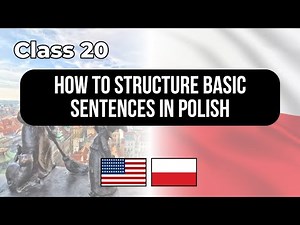 How to structure basic sentences in POLISH Class 20 👉 Lessons for English speakers